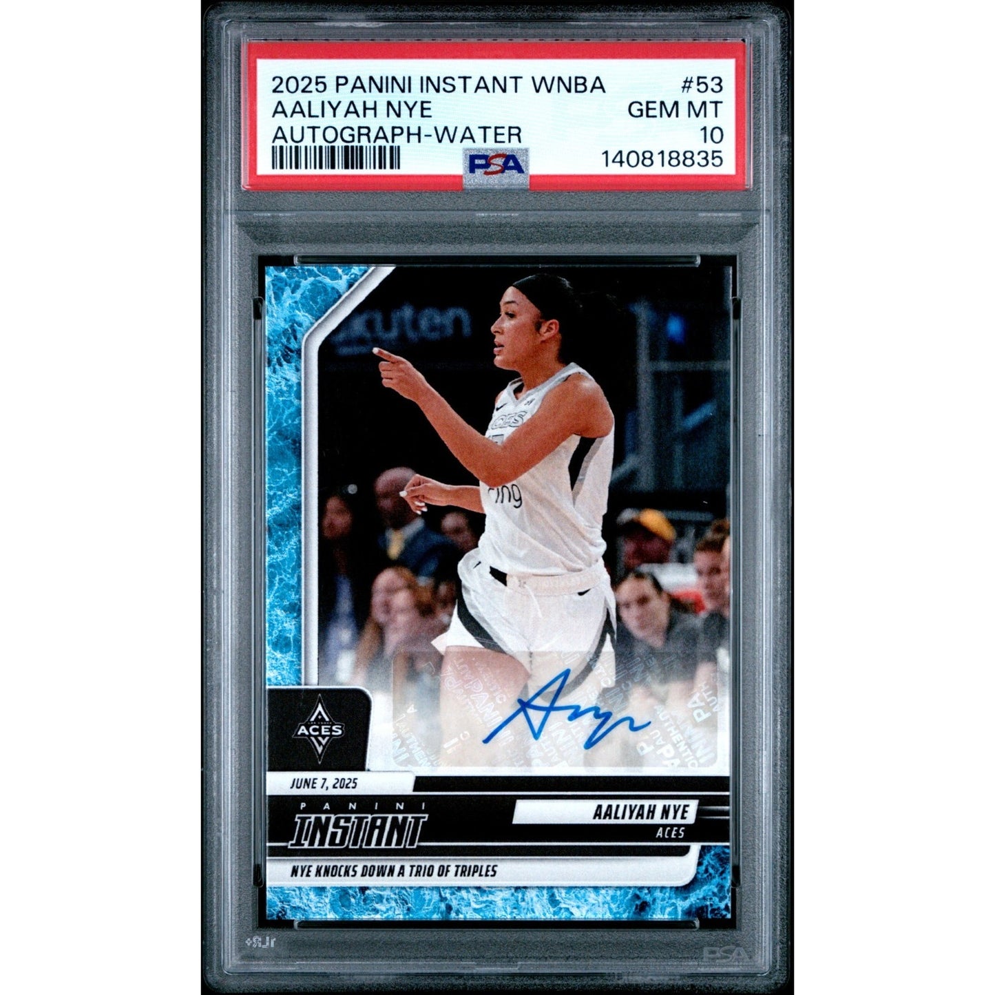 2025 Panini Instant WNBA - Aaliyah Nye #53 Water Auto /10 PSA 10 (RC,AU)